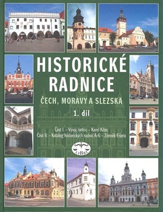 Historické radnice Čech, Moravy a Slezska 1. díl. - Vývoj radnic a Katalog historických radnic + 2. díl : Vývoj radnic - Karel K