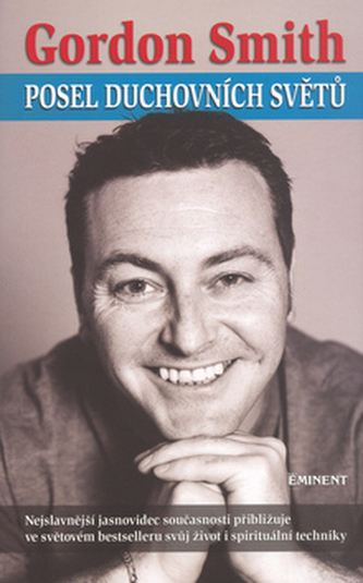 Posel duchovních světů (Gordon Smith, 2006)
