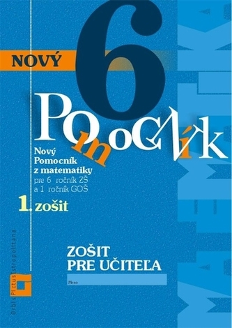 Zošit pre učiteľa - Nový pomocník z matematiky 6. ročník ZŠ 1. zošit