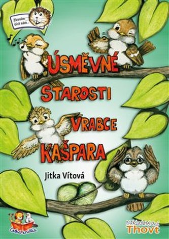 Úsměvné starosti vrabce Kašpara (Jitka Vítová, 2018)