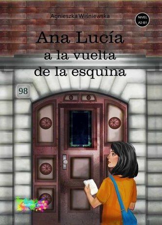 Ana Lucia a la vuelta de la esquina Ana Lucia a la vuelta de la esquina