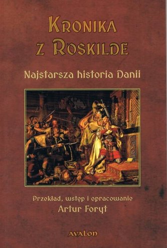 Kronika z Roskilde Najstarsza historia Danii Kronika z Roskilde Najstarsza historia Danii
