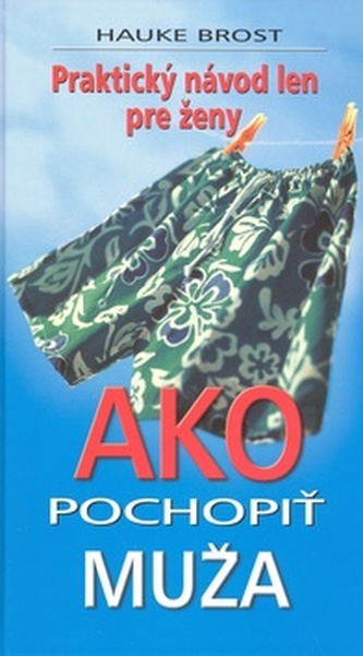 Ako pochopiť muža Ako pochopiť muža