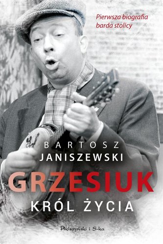 Grzesiuk Król życia