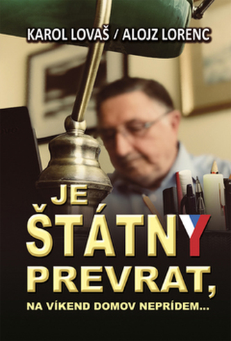 Je štátny prevrat, na víkend neprídem... Je štátny prevrat, na víkend neprídem...