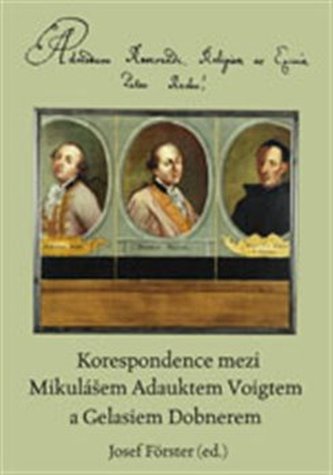 Korespondence mezi Mikulášem Adauktem Voigtem a Gelasiem Dobnerem