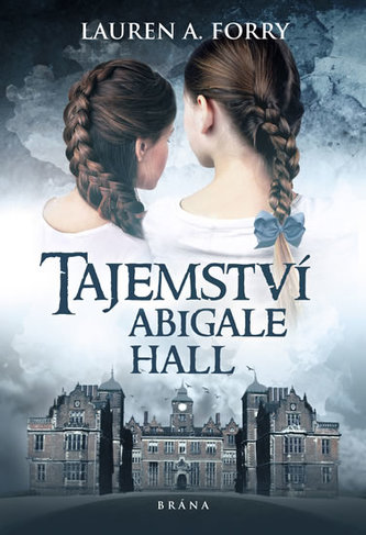 Tajemství Abigale Hall - Forry, Lauren A.