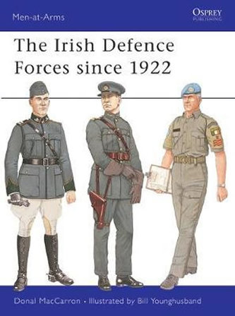 The Irish Defence Forces Since 1922 The Irish Defence Forces Since 1922