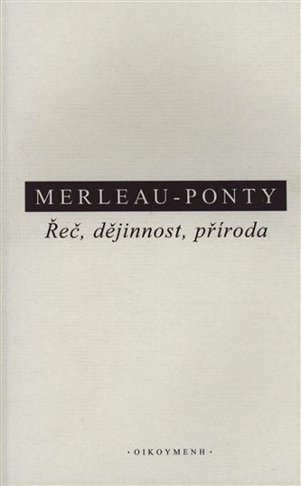 Řeč, dějinnost, příroda