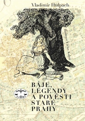 Báje, legendy a pověsti staré Prahy (Vladimír Hulpach, 2010)