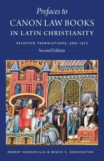 Prefaces to Canon Law Books in Latin Christianity Prefaces to Canon Law Books in Latin Christianity