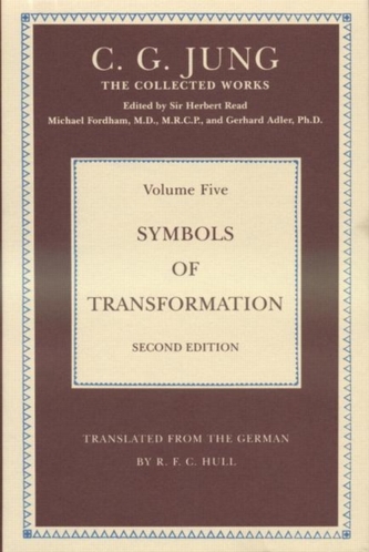 THE COLLECTED WORKS OF C. G. JUNG: Symbols of Transformation (Volume 5)