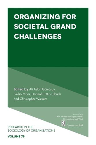 Organizing for Societal Grand Challenges Organizing for Societal Grand Challenges