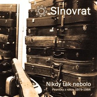 Nikdy tak nebolo – Pesničky z rokov 1974–1984