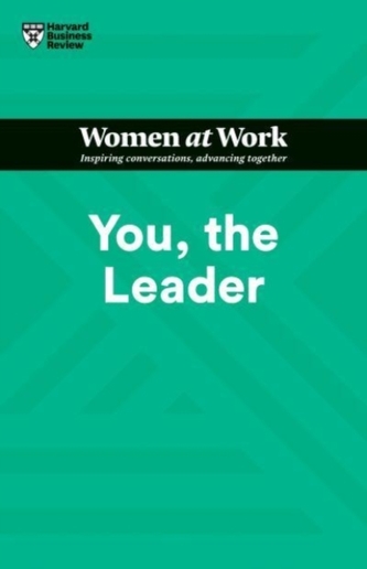 You, the Leader (HBR Women at Work Series) You, the Leader (HBR Women at Work Series)
