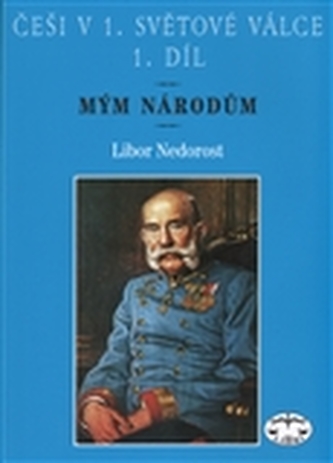 Češi v 1. světové válce 1. díl