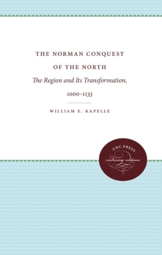The Norman Conquest of the North The Norman Conquest of the North