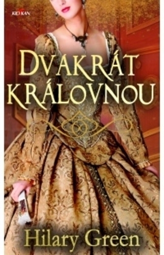 Dvakrát královnou (Hilary Green, 2018)