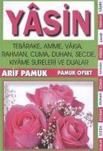 Yasin, Tebareke, Amme, Vakia, Rahman, Cuma, Duhan, Secde, Kiyame, Sureleri ve Dualar