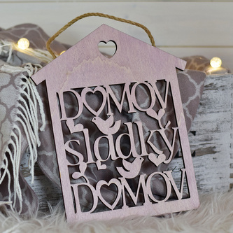 Domeček - Domov, sladký domov (rose)