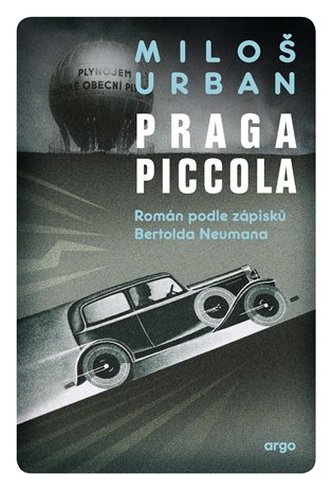 Praga Piccola : román podle zápisků Bertolda Neumana (Miloš Urban, 2022)