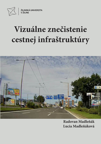 Vizuálne znečistenie cestnej infraštruktúry Vizuálne znečistenie cestnej infraštruktúry