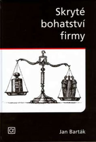Skryté bohatství firmy (Jan Barták, 2006)