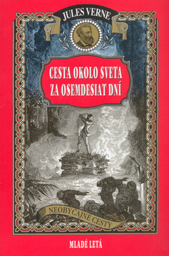 Cesta okolo sveta za 80 dní Cesta okolo sveta za 80 dní