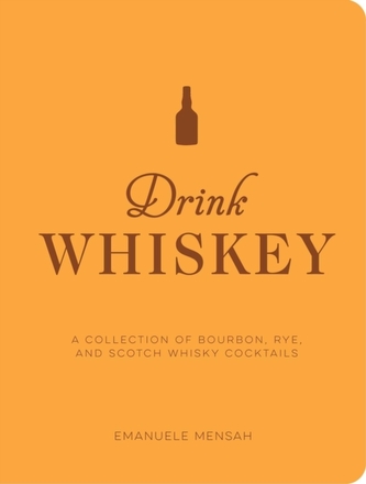 Drink Whiskey Drink Whiskey