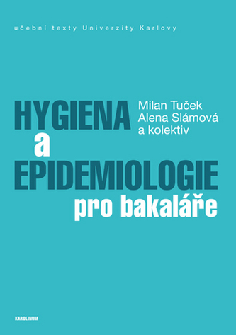Hygiena a epidemiologie pro bakaláře, 2. doplněné vydání - Milan Tuček