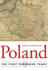 Poland: The First Thousand Years