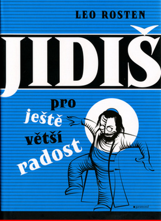 Jidiš pro ještě větší radost (Leo Calvin Rosten, 2004)