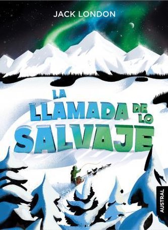 La llamada de lo salvaje La llamada de lo salvaje