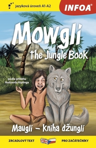 Mauglí - Kniha džunglí / Mowgli - The Jungle Book - Zrcadlová četba (A1-A2) Mauglí - Kniha džunglí / Mowgli - The Jungle Book - Zrcadlová četba (A1-A2)