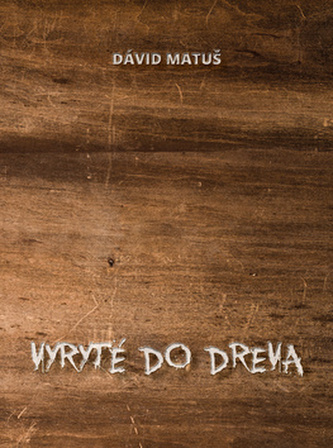 Vyryté do dreva Vyryté do dreva