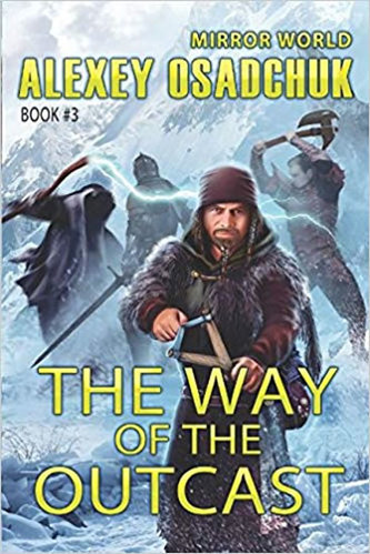 The Way of the Outcast (Mirror World Book #3) The Way of the Outcast (Mirror World Book #3)