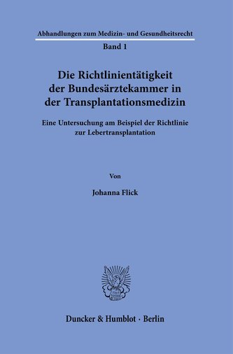 Die Richtlinientätigkeit der Bundesärztekammer in der Transplantationsmedizin.