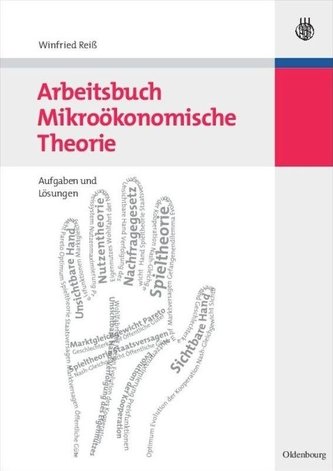 Arbeitsbuch Mikroökonomische Theorie