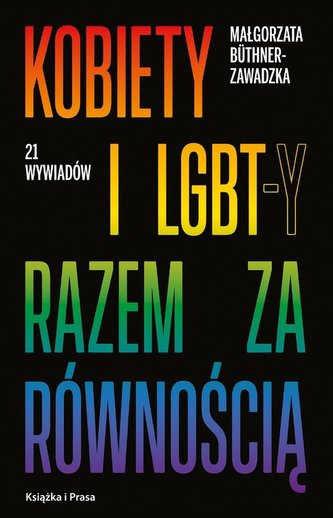 Kobiety i LGBT-y razem za równością / Książka i Prasa Kobiety i LGBT-y razem za równością / Książka i Prasa