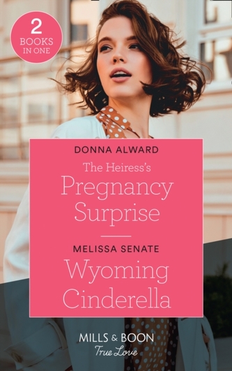 The Heiress's Pregnancy Surprise / Wyoming Cinderella