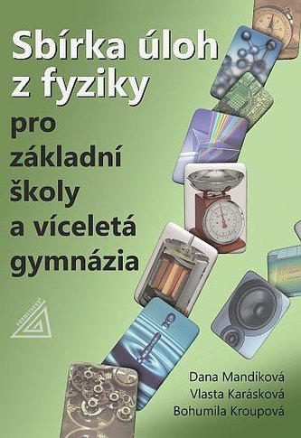 Sbírka úloh z fyziky pro ZŠ a víceletá gymnázia (kniha + CD)