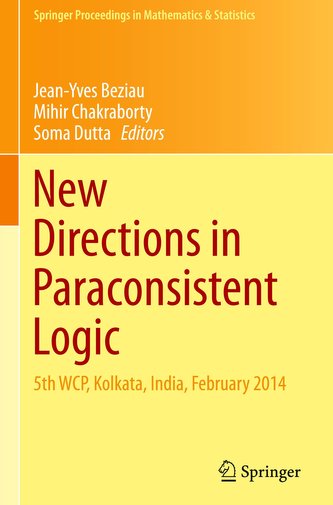 New Directions in Paraconsistent Logic: 5th Wcp, Kolkata, India, February 2014