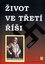 Život ve třetí říši Život ve třetí říši