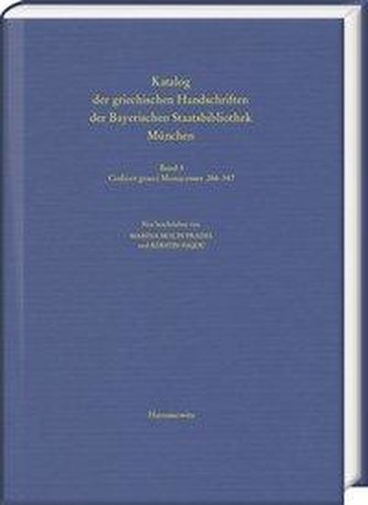 Katalog der griechischen Handschriften der Bayerischen Staatsbibliothek München