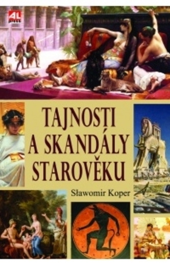 Tajnosti a skandály starověku (Sławomir Koper, 2019)