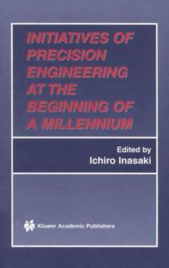 Initiatives of Precision Engineering at the Beginning of a Millennium: 10th International Conference on Precision Engineering (I