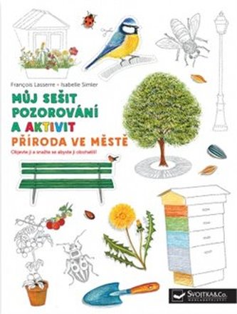 Příroda ve městě - Můj sešit pozorování a aktivit