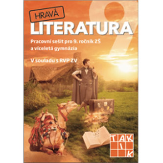 Hravá literatura 9 : pracovní sešit pro 9. ročník ZŠ a víceletá gymnázia : v souladu s RVP ZV (Andrea Pavlíčková, 2018)
