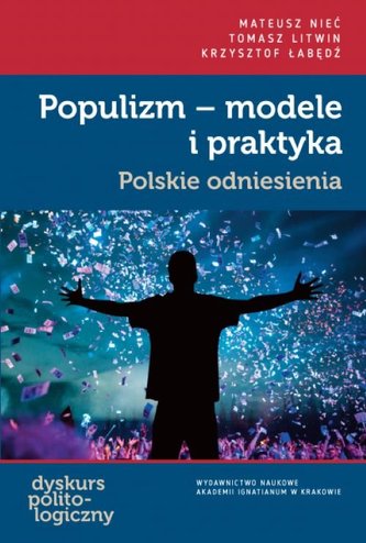 Populizm - modele i praktyka Populizm - modele i praktyka