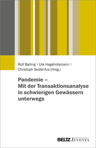 Lernen aus der Pandemie - Hilfreiche Erfahrungen mit der Transaktionsanalyse